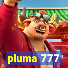 pluma 777